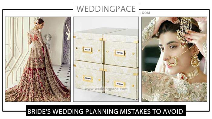 Pakistani bridal wedding planning mistakes to avoid